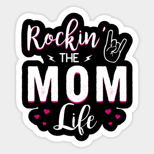 Rockin The Mom Life Sticker